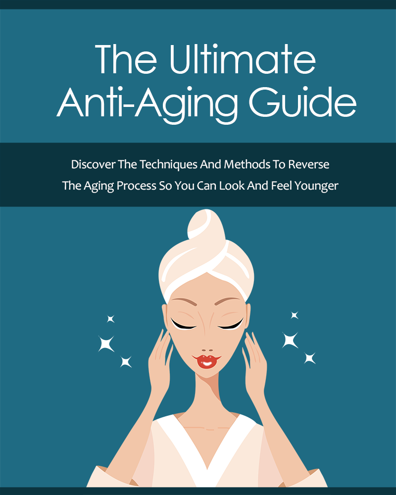 Ultimate Anti Aging Guide